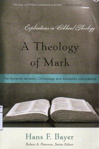 A theology of Mark: the dynamic between Christology.., c.1-3