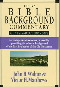 The IVP Bible background commentary: Genesis-Deuteronomy, c.1-2