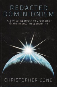 Redacted dominionism: a biblical approach to grounding..