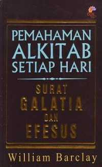 Pemahaman Alkitab setiap hari: surat Galatia dan Efesus, c.1-7