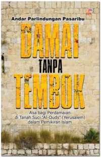 Image of Damai tanpa tembok: Asa bagi perdamaian di Tanah Suci